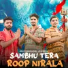 About Sambhu Tera Roop Nirala Song